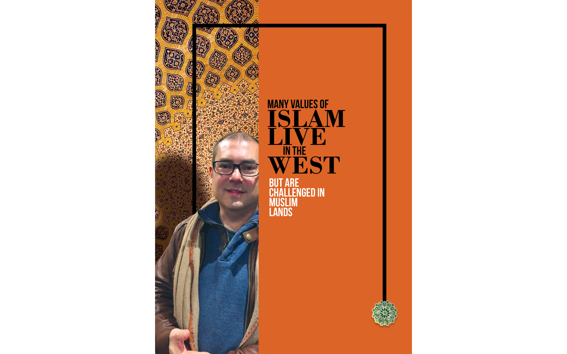 many-values-of-islam-live-in-the-west-but-are-challenged-in-muslim